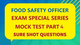 FOOD SAFETY OFFICER  Exam date  Food Technology  Mock test  Sure Shot Questions Part 4 [upl. by Marcell]