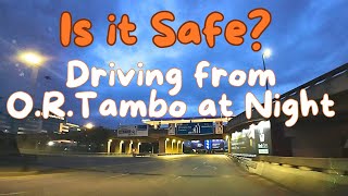 DRIVING FROM OR TAMBO AT NIGHT  IS IT SAFE [upl. by Russ315]