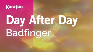 Day After Day  Badfinger  Karaoke Version  KaraFun [upl. by Lacsap]