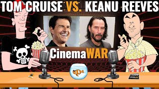 Tom Cruise VS Keanu Reeves  a CinemaWAR [upl. by Neerol88]