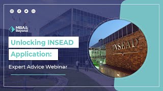 Master Your INSEAD Application with Expert Advice Webinar [upl. by Anoblav352]