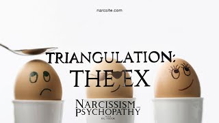 Triangulation With the Ex  The Narcissist Manipulates You [upl. by Bannister]