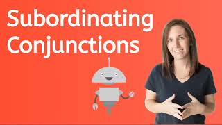 Subordinating Conjunctions [upl. by Hartzell969]