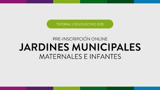 Tutorial  Cómo preinscribirte a los Jardines Municipales para 2025 [upl. by Geoffry]