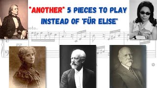 Another 5 Pieces to Play Instead of Für Elise [upl. by Eesak]