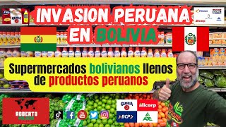 Invasión peruana en Bolivia Supermercados llenos de productos peruanos [upl. by Takara113]