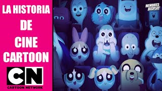 LA HISTORIA DE CINE CARTOONCartoon Network CN [upl. by Eikciv]