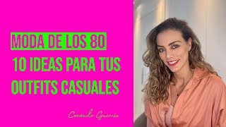 Moda de los 80 10 ideas para tus outfits casuales I Consuelo Guzmán Asesora de Imagen [upl. by Nillor]