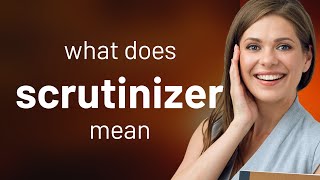 Scrutinizer — SCRUTINIZER meaning [upl. by Dnalel]