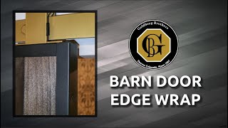 Build a custom barn door with Barn Door Edge Wrap from Goldberg Brothers [upl. by Nosnev65]