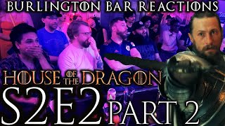 Otto Cooks The Rryks FIGHT  S2x2 House of the Dragon REACTIONS  Burlington Bar Part 2 [upl. by Codi]