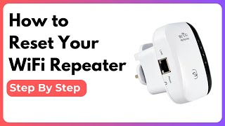 How to Reset WiFi Repeater [upl. by Tasiana908]