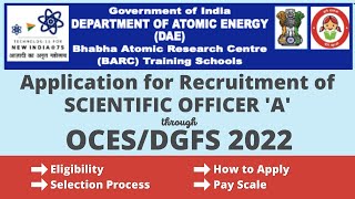 BARC OCES 2022 Apply for Scientific Officer A  Eligibility  Selection Process  Pay Scale [upl. by Goth]