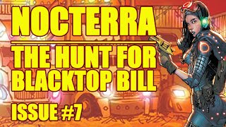 Nocterra Hunt For Blacktop Bill issue 7 2022 [upl. by Seidler]