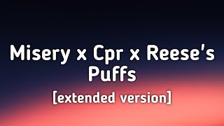 Misery x CPR x Reeses Puffs extended version Lyrics [upl. by Assej]