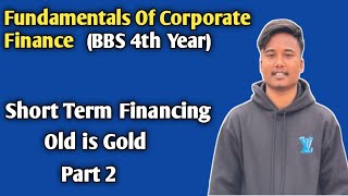 Short Term Financing  Old is gold solutions Part 2 [upl. by Agustin]