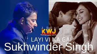 Layi Vi Na Gai  Shah Rukh Khan  Sukhwinder Singh  Rani Mukherjee  Chalte Chalte  YYC  KWJ [upl. by Ahsenad]