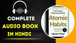 Atomic Habits Audiobook in Hindi  Complete Audio book [upl. by Leese]