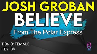 Josh Groban  Believe The Polar Express  Karaoke Instrumental  Female [upl. by Isyed]