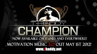 T Haddy thaddyvip New Single 2012  Champion [upl. by Tremain384]