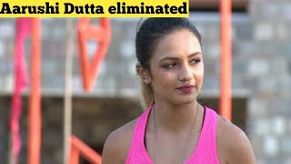 Aarushi Dutta eliminated from MTV Splitsvilla 11  Splitsvilla 11 [upl. by Ellary]