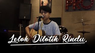 Chintya Gabriella  LELAH DILATIH RINDU Syah cover [upl. by Anib278]