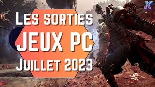 Les sorties jeux vidéo PC JUILLET 2023 gaming [upl. by Ailsa]