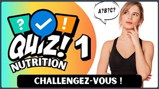 Quiz nutrition n°1  Challengez vos connaissances en Nutrition [upl. by Esiouqrut]