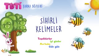 TUTİ RADYO  SİHİRLİ KELİMELER ŞARKISI [upl. by Aiker]