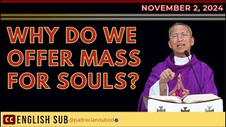 quotWhy do we offer Mass for soulsquot  November 2 2024 Homily with English Subtitle [upl. by Prudhoe]