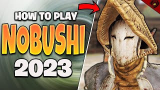 For Honor How to play Nobushi Guide 2023 [upl. by Billi]