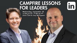 Dorie Clark and Tony Martignetti Campfire Lessons For Leaders [upl. by Znarf]