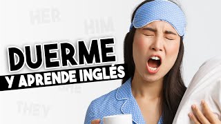 APRENDE Inglés Mientras Duermes SIN ANUNCIOS [upl. by Niatsirk]