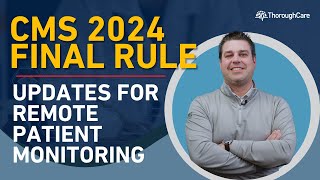 CMS 2024 Final Rule Updates for Remote Patient Monitoring RPM [upl. by Skees]