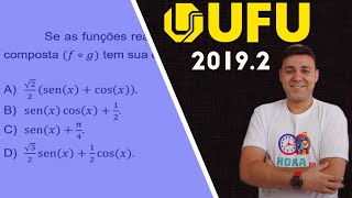 FUNÇÃO COMPOSTA amp TRIGONOMETRIA  UFU 20192 [upl. by Modla]