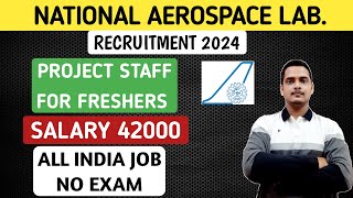 National Aerospace Laboratory Recruitment 2024  Project Staff  CSIR NAL Vacancy [upl. by Enneiluj]