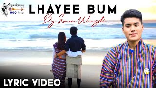 Lhayee Bum  By Sonam Wangdi amp Karma  New Bhutanese Song 2021  Tenini Saya Videos [upl. by Caddaric]