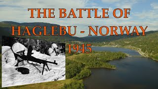 The Battle of Haglebu  Norway 1945  A consice war story in less than 4 minutes 4K drone video [upl. by Lucilia451]