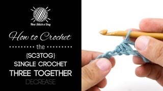 How to Crochet the Single Crochet 3 together Decrease sc3tog [upl. by Ahseid]