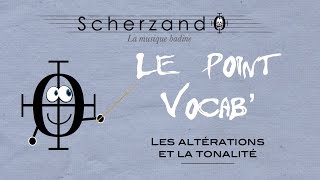 Le Point Vocab 2  Les Altérations et la Tonalité [upl. by Myra]