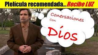 🎬 CONVERSACIONES CON DIOS Pelicula completa en ESPAÑOL [upl. by Annahsad]