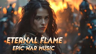 ETERNAL FLAME  Epic Inspirational Motivational Music  Best of Epic Music [upl. by Ferren474]