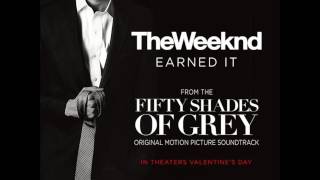 The Weeknd Earned It from Fifty Shades of Grey Soundtrack HQ Remastered Extended [upl. by Yerak]