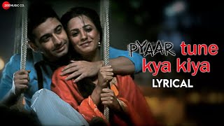 Pyaar Tune Kya Kiya  Lyrical  Jubin Nautiyal  Amjad Nadeem  Sanjeev C  Love Romance Sad Song [upl. by Aidualc]