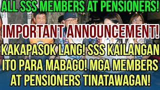 ✅ALERTO SSS MEMBERS amp PENSIONERS KAKAPASOK LANG SSS KAILANGAN ITO TINATAWAGAN KAYO PARA MAKAPILI [upl. by Eimmelc]