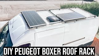 DIY PEUGEOT BOXER ROOF RACK PERFECT FOR DUCATOS RELAYS amp PROMASTER [upl. by Ellek]