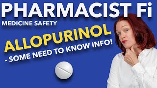 Allopurinol for Gout Some NeedtoKnow Info  PHARMACIST Fi Medicine Safety [upl. by Edette]