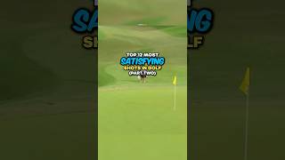 Top 12 Most Satisfying Shots in Golf  Part 2 [upl. by Erme]