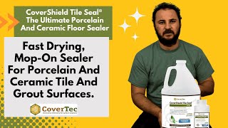 CoverShield Tile Seal®  The Ultimate Porcelain Floor Sealer  Unboxing  CoverTec  8883872059 [upl. by Naejeillib705]