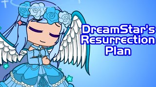 DreamStars Resurrection Plan  Gacha Club [upl. by Ettener]